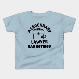 Legendary Lawyer Gift Has Retired Kids T-Shirt